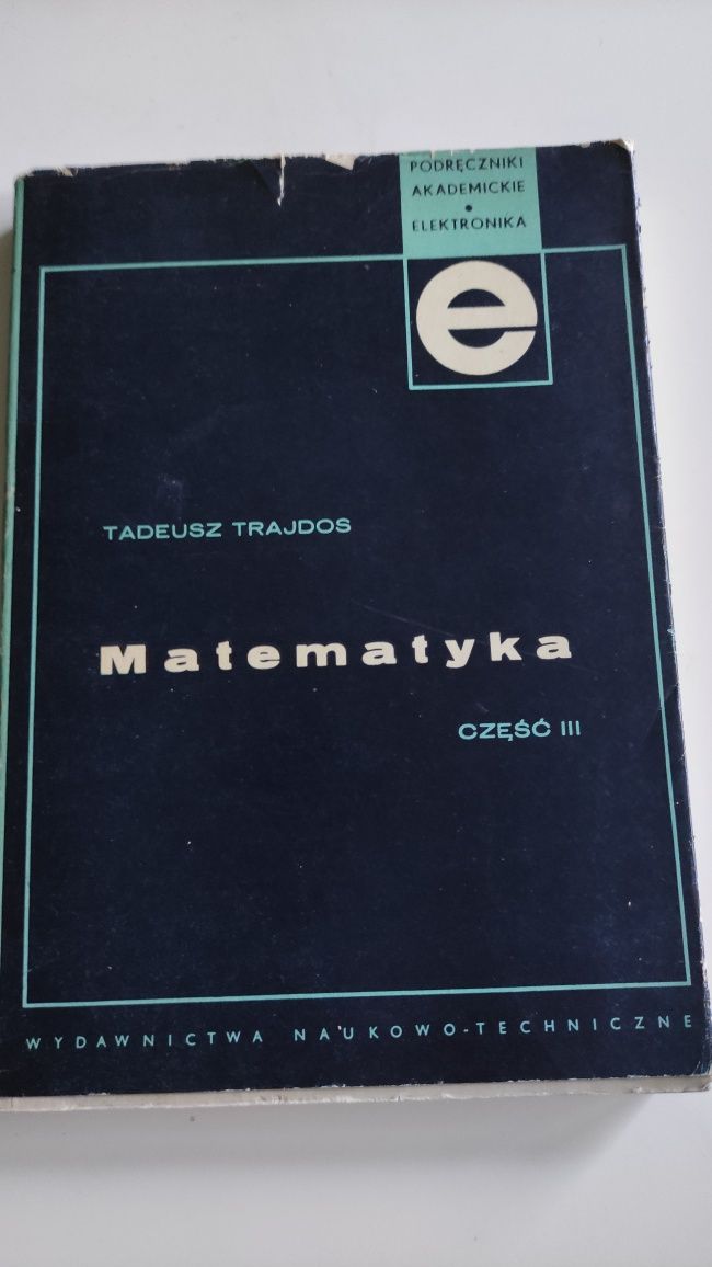 Matematyka podręcznik akademicki Trajdos elektronika 3