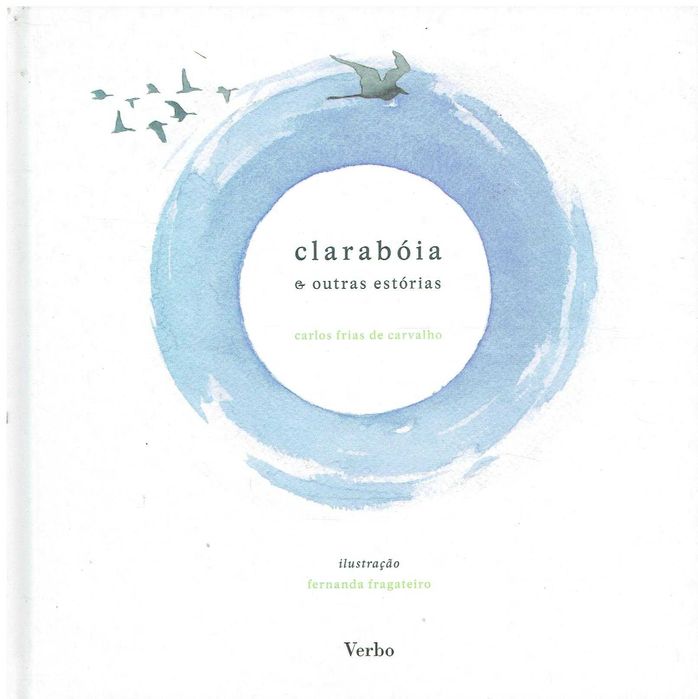 12525

Claraboia e Outras Estórias
de Carlos Frias de Carvalho