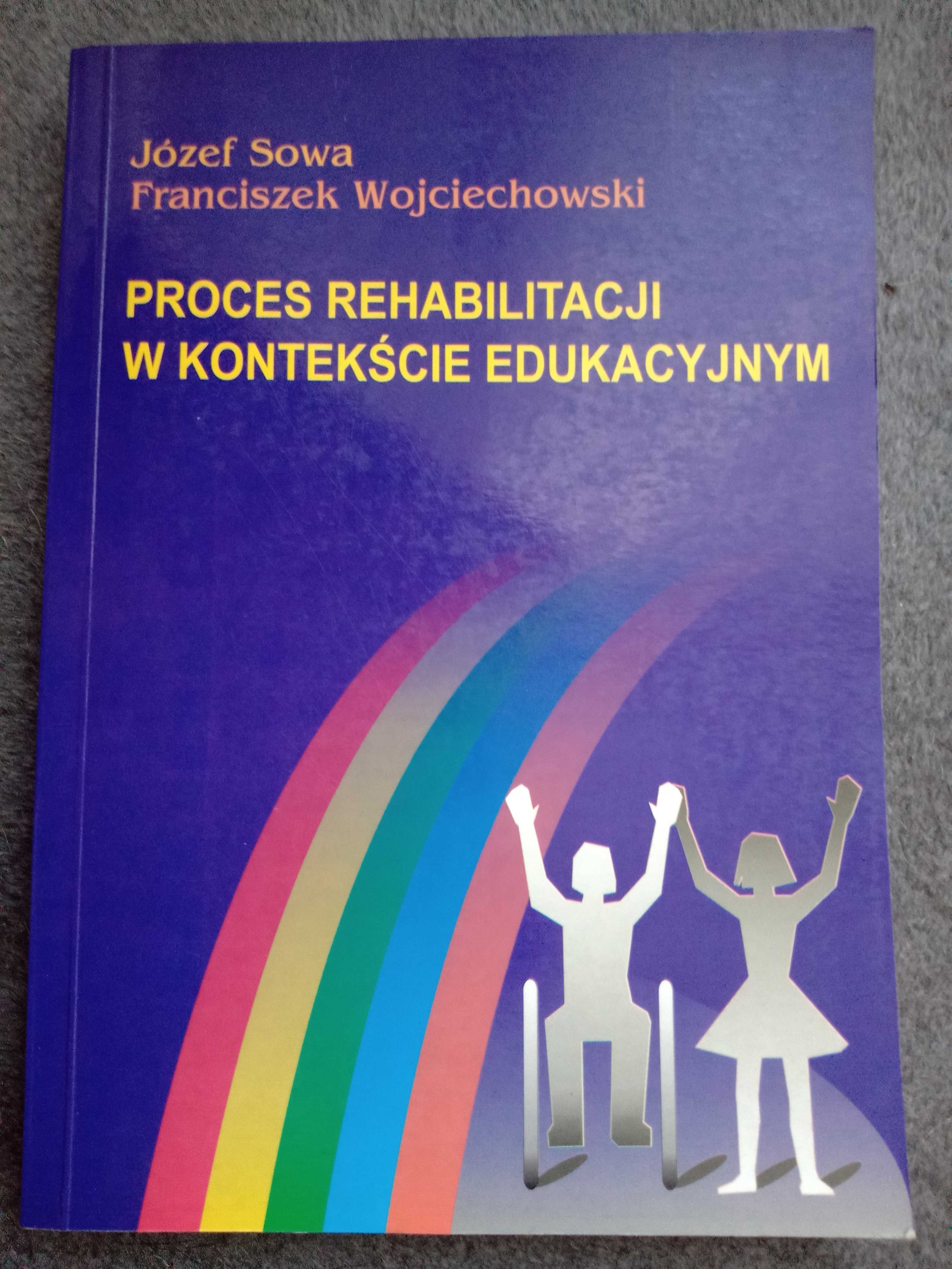 Proces rehabilitacji w kontekście edukacyjnym Sowa Wojciechowski