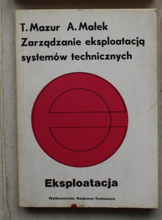 Zarządzanie eksploatacją systemów technicznych, T.Mazur, A.Małek