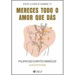 Mereces Todo o Amor que Dás, Filipa do Canto Araújo