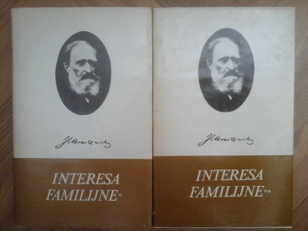 Interesa familijne tom 1 i 2 - Józef Ignacy Kraszewski