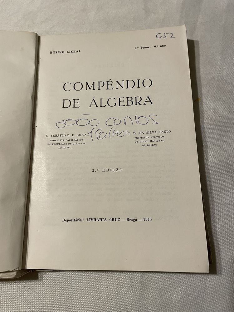 Livro de Compêndio de algebra Tomo 1- 6 ano. J Sebastião e Silva J D