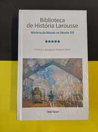 Biblioteca de história Larousse: História do mundo no século XIX