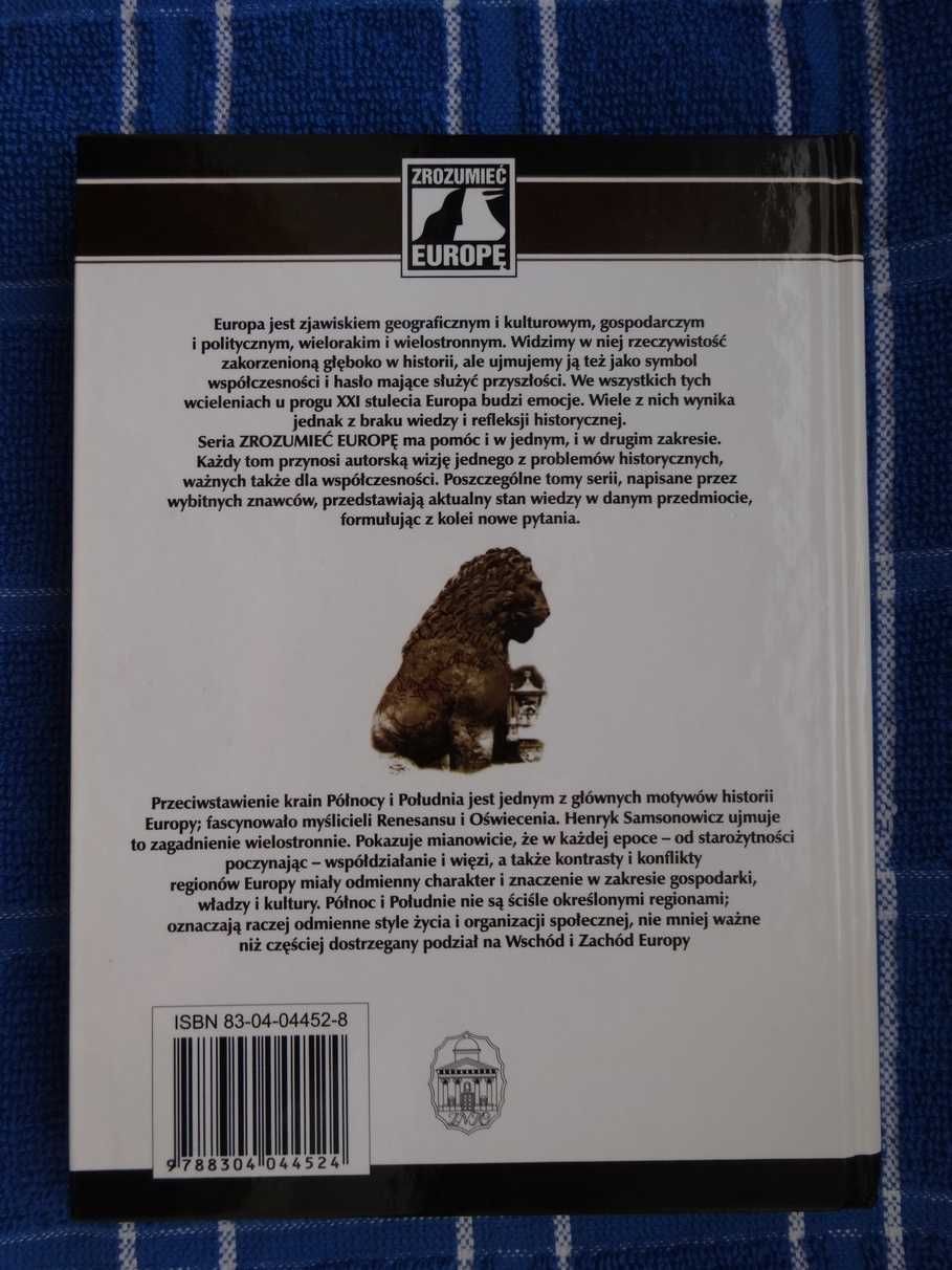 Północ Południe - Henryk Samsonowicz _Zrozumieć Europę_Ossolineum NOWA