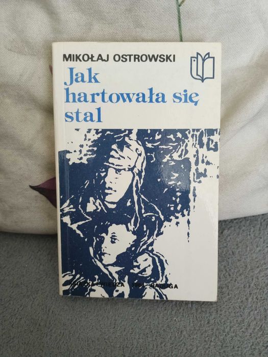 Ostrowski M. - Jak hartowała się stal