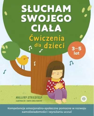 Słucham swojego ciała. Ćwiczenia dla dzieci - Mallory Striesfeld, Olg