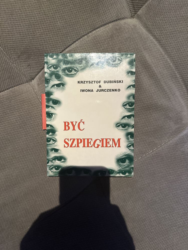 Być szpiegiem Krzysztof Dubiński Iwona Jurczenko
