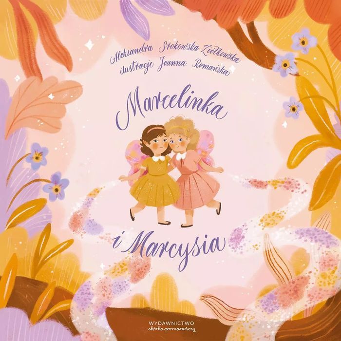 Marcelinka I Marcysia  Aleksandra Srokowska-Ziółkowska