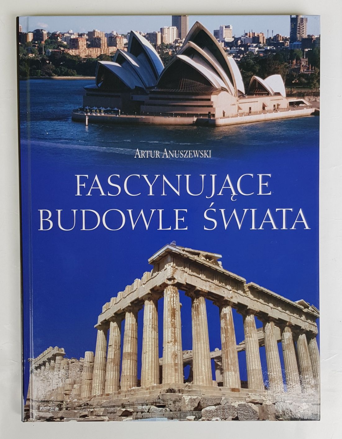 Fascynujące budowle świata - Artur Anuszewski
