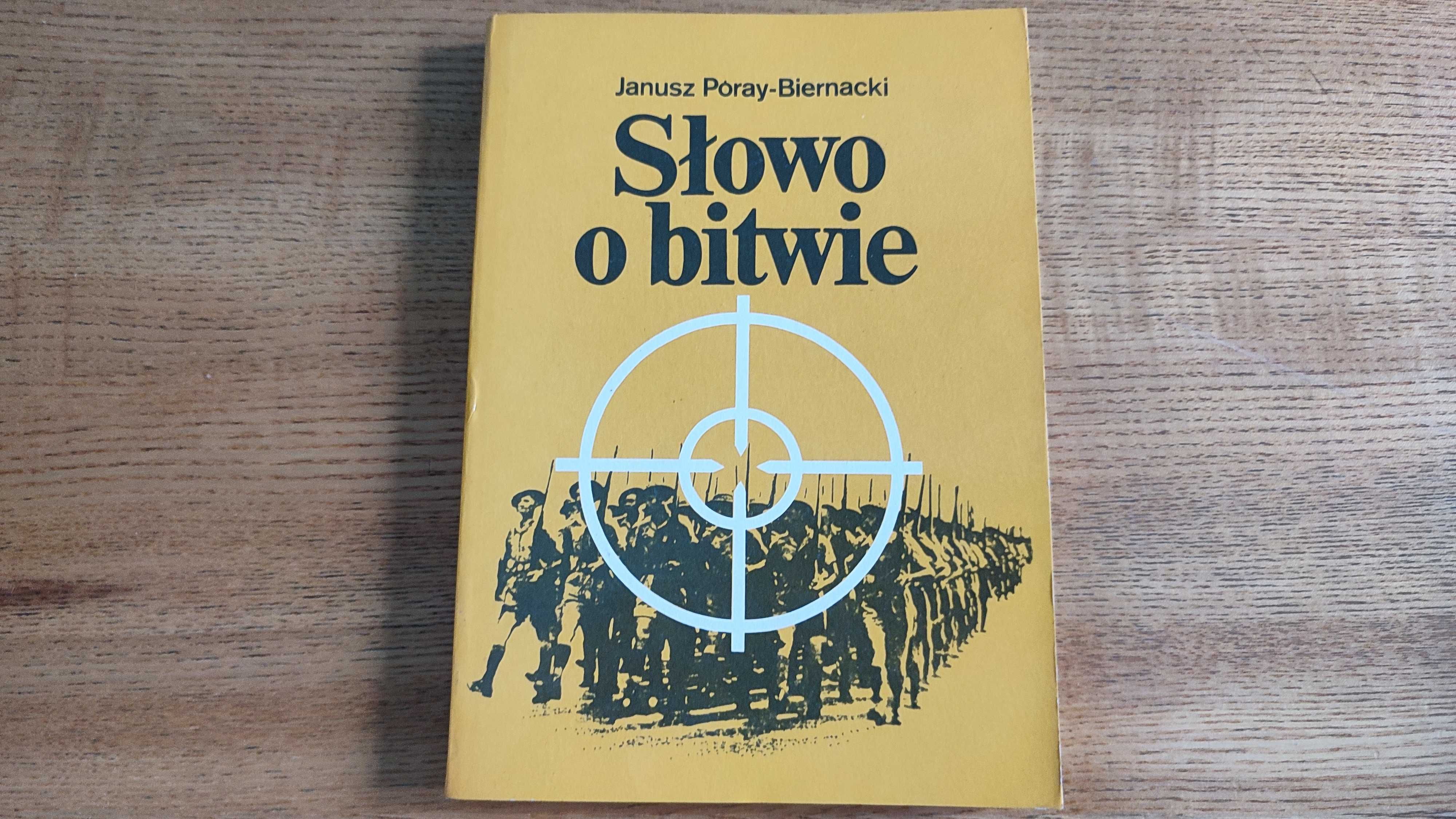 Słowo o bitwie Janusz Poray-Biernacki