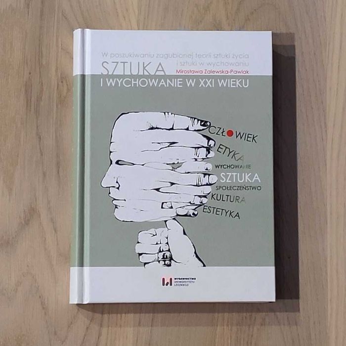 Sztuka i wychowanie w XXI wieku. Zalewska-Pawlak Mirosława
