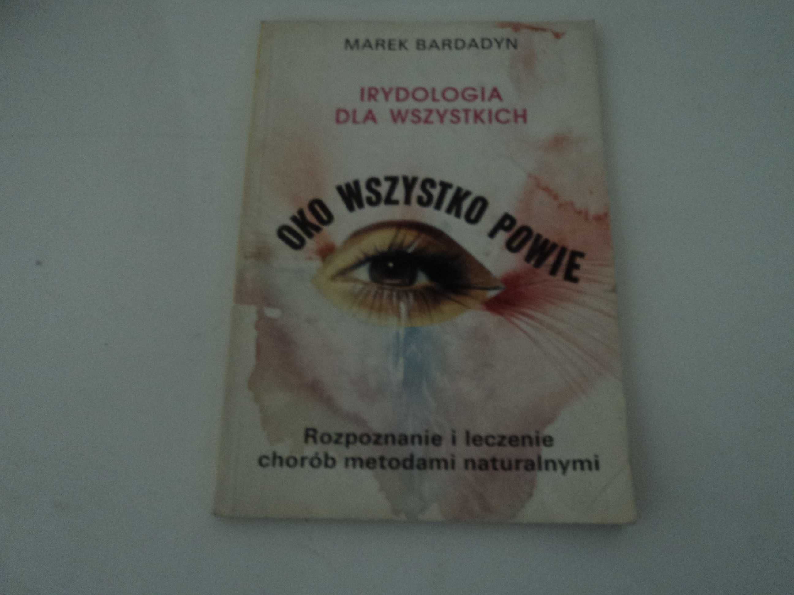 Irydologia dla wszystkich - Marek Bardadyn