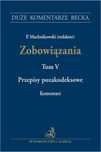 Zobowiązania Przepisy Pozakodeksowe Komentarz Tom V  .