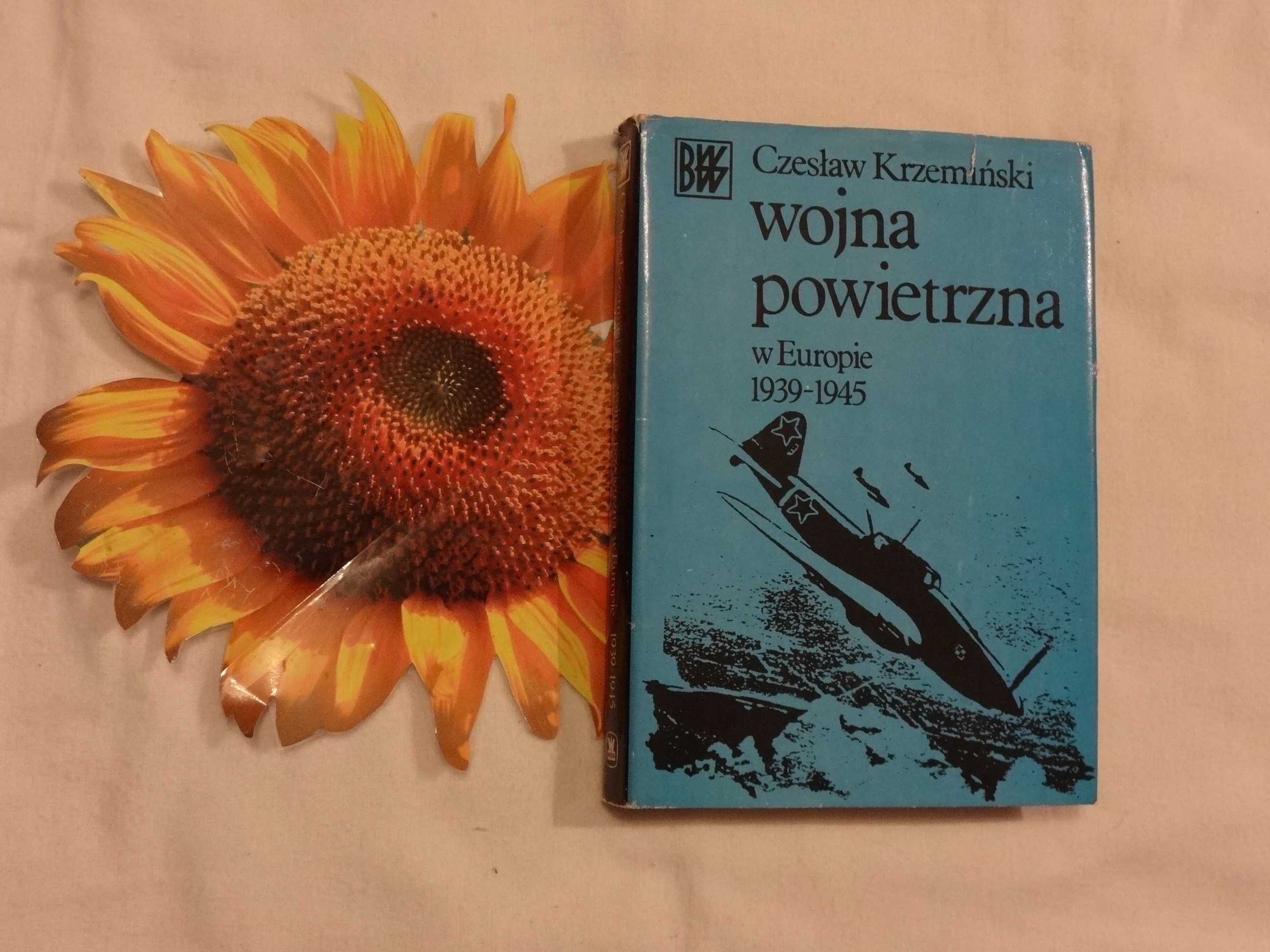 Wojna powietrzna w Europie 1939 - 1945 Cz. Krzemiński