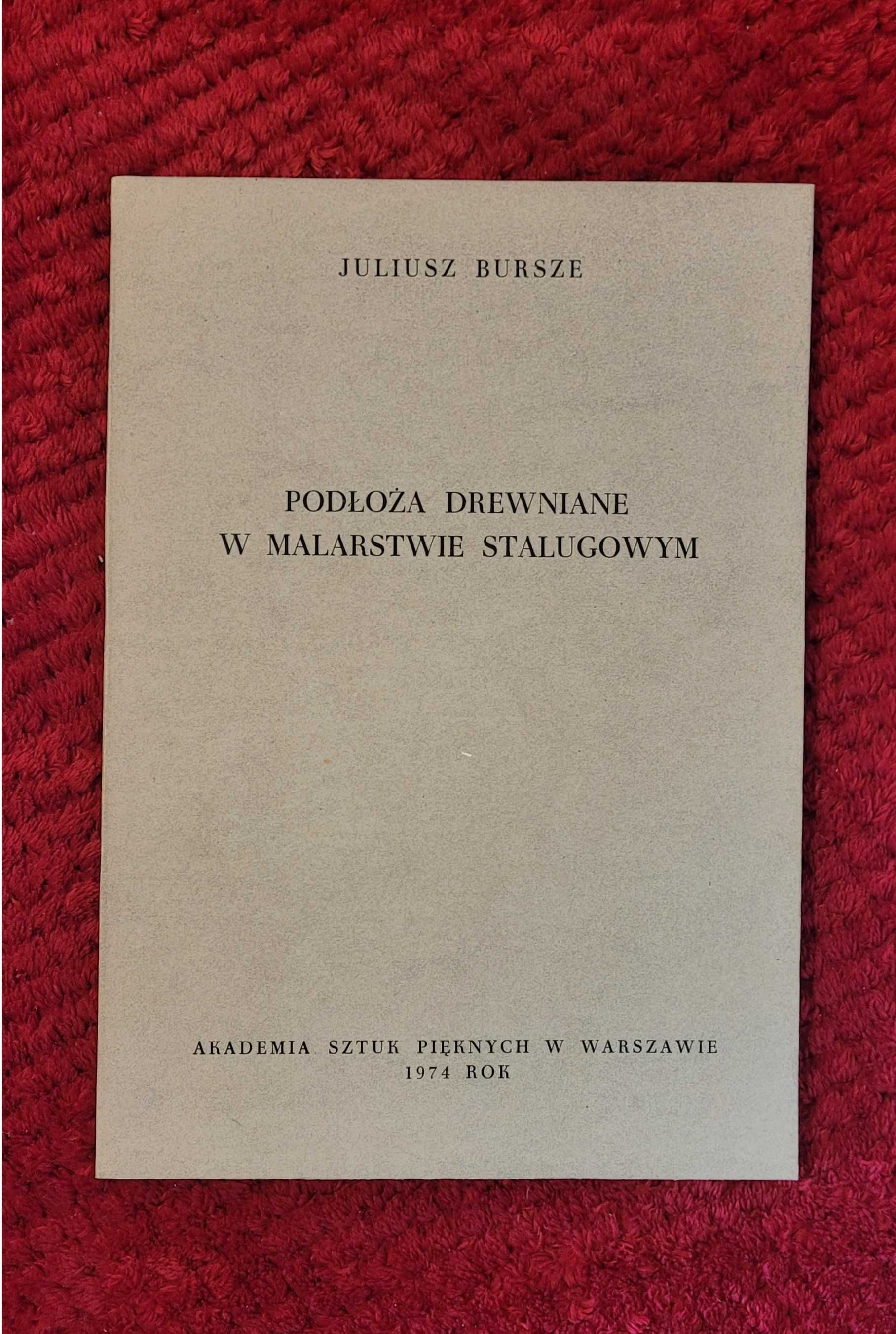 Książka "Podłoża drewniane w malarstwie sztalugowym" J. Bursze