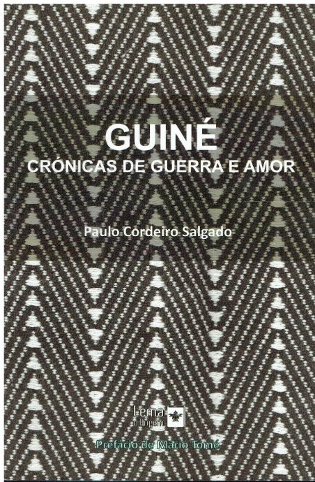 1544 Guiné, crónicas de guerra e amor de Paulo Cordeiro Salgado.