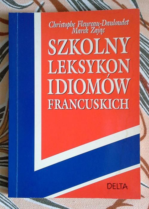 Szkolny słownik idiomów francuskich - Marek Zając - OKAZJA!!! TANIO!!!