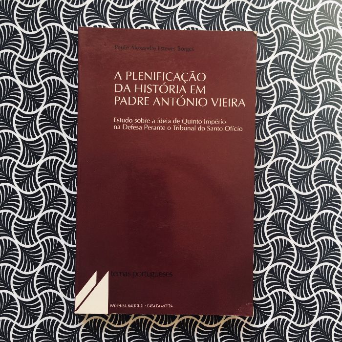 A Plenificação da História em Padre António Vieira - Paulo Borges