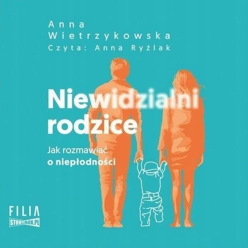 Niewidzialni Rodzice Audiobook, Anna Wietrzykowska