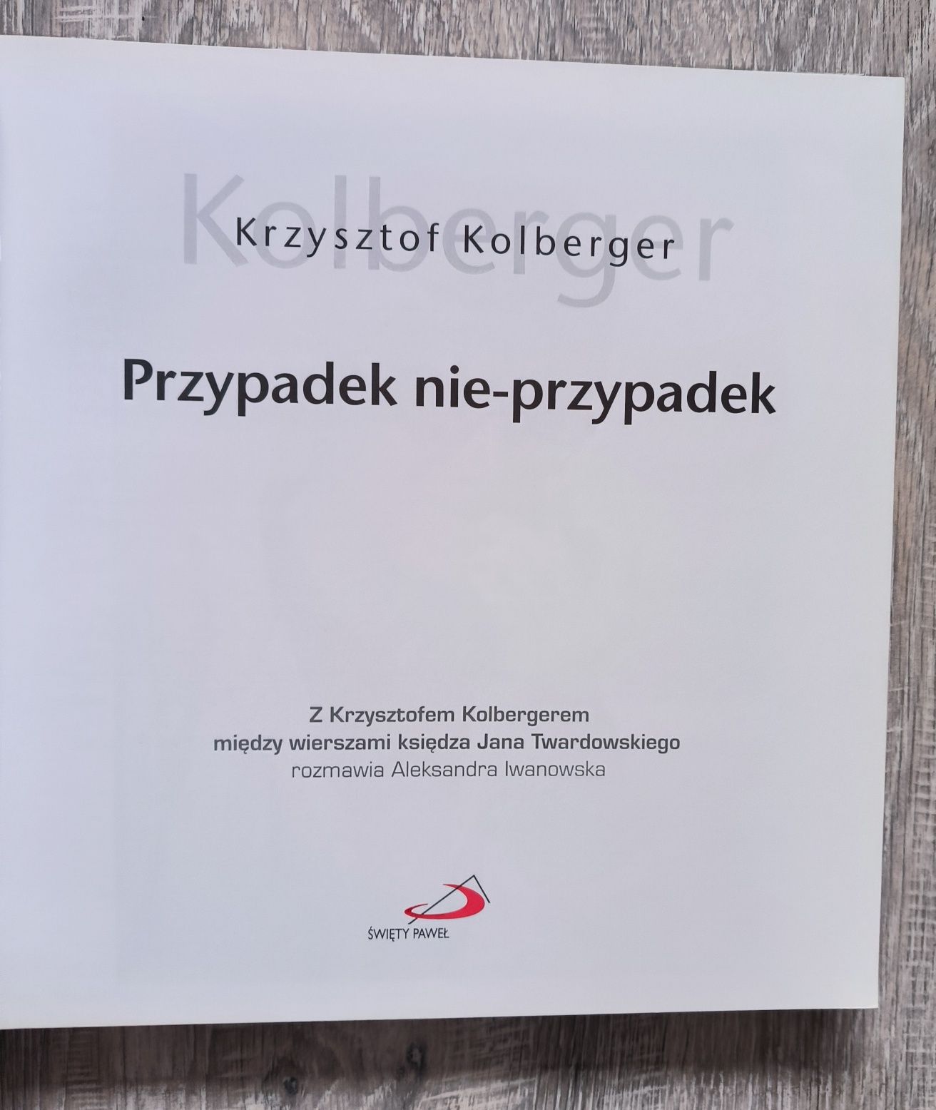 Krzysztof Kolberger Przypadek - nie przypadek