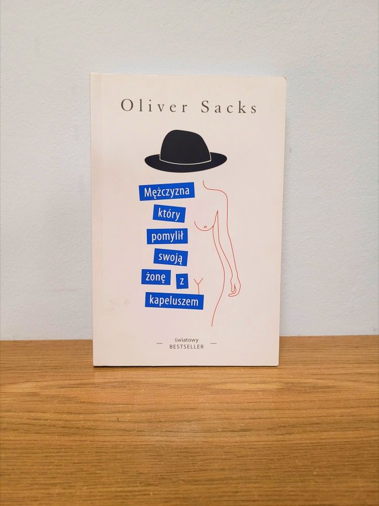 Oliver Sacks - Mężczyzna, który pomylił swoją żonę z kapeluszem
