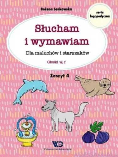 Słucham i wymawiam. Zeszyt 4. Głoski w, f - Bożena Senkowska