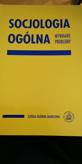 Ksiazka Socjologia ogolna Wybrane problemy SGH