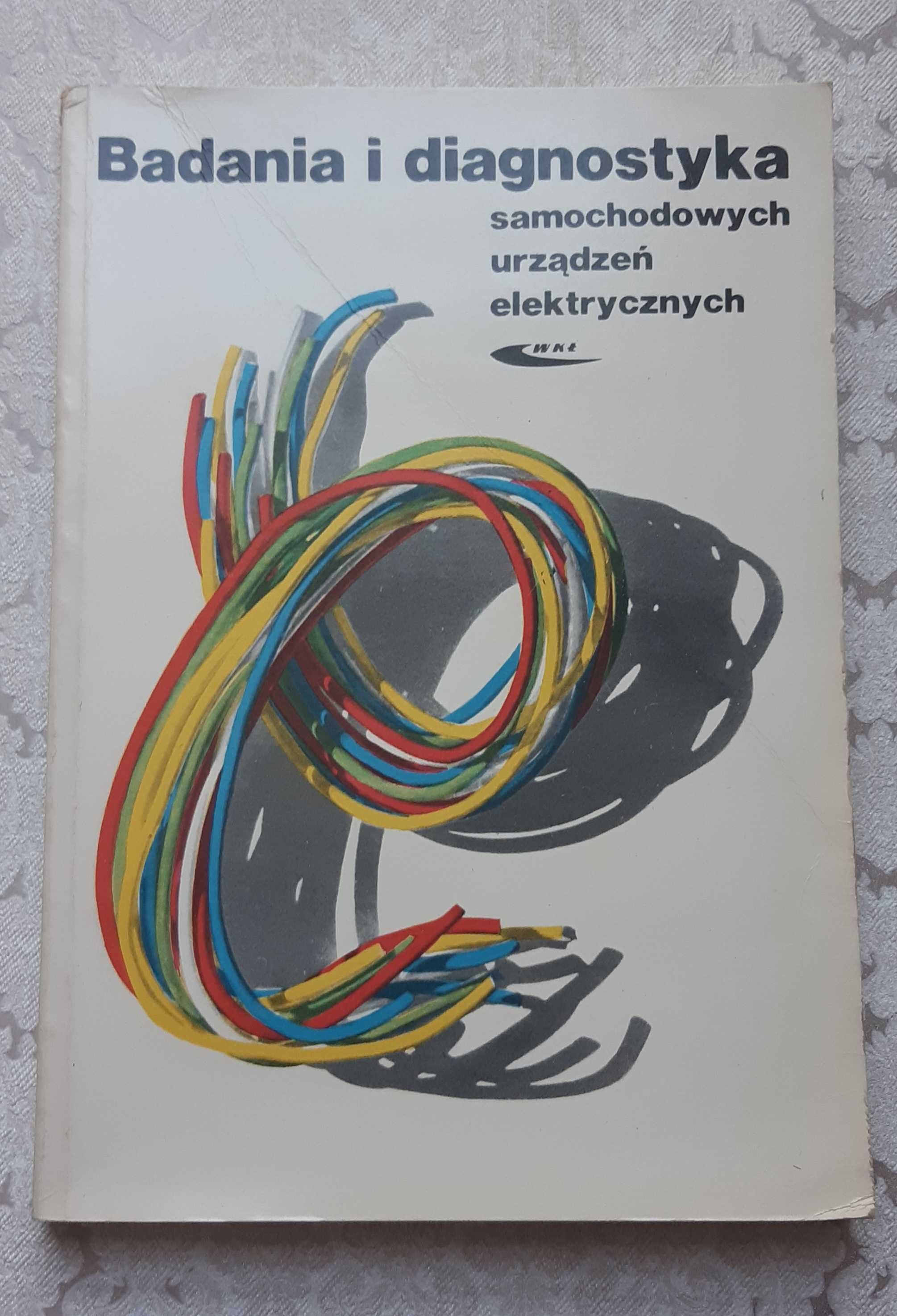 "Badania i diagnostyka samochodowych urządzeń elektrycznych" Kowalski