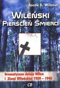 Wileński Pierścień Śmierci, Jacek E. Wilczur