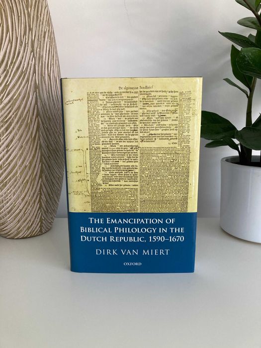 The Emancipation of Biblical Philology in the Dutch Republic