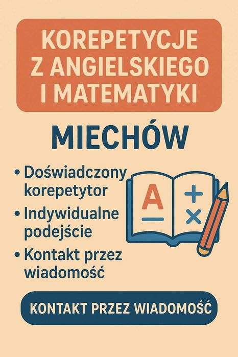 Korepetycje Jęz. Ang ,Matematyka MIECHÓW I OKOLICE