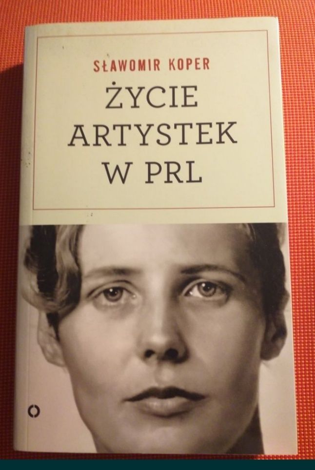 Życie artystek w PRL - Sławomir Koper
Stan dobry. 
Sławomir Koper w sw