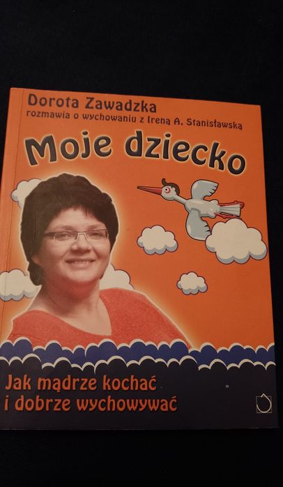 Moje dziecko Dorota Zawadzka