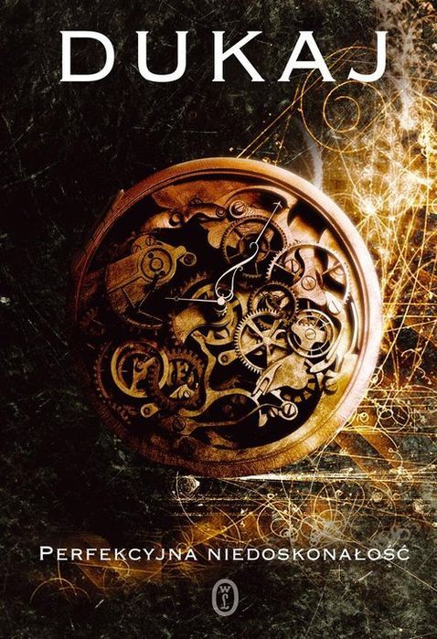 Perfekcyjna Niedoskonałość Dukaj Jacek