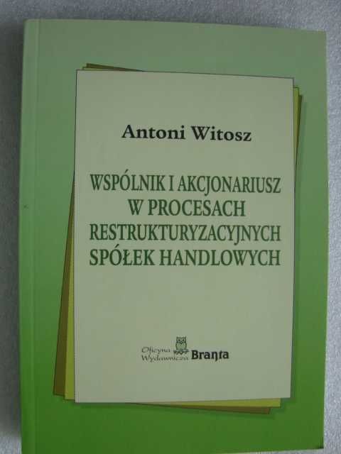 Wspólnik i akcjonariusz w procesach restrukturyzacyjnych spółek handlo