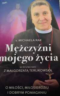 Mężczyźni mojego życia - s. Michaela Rak