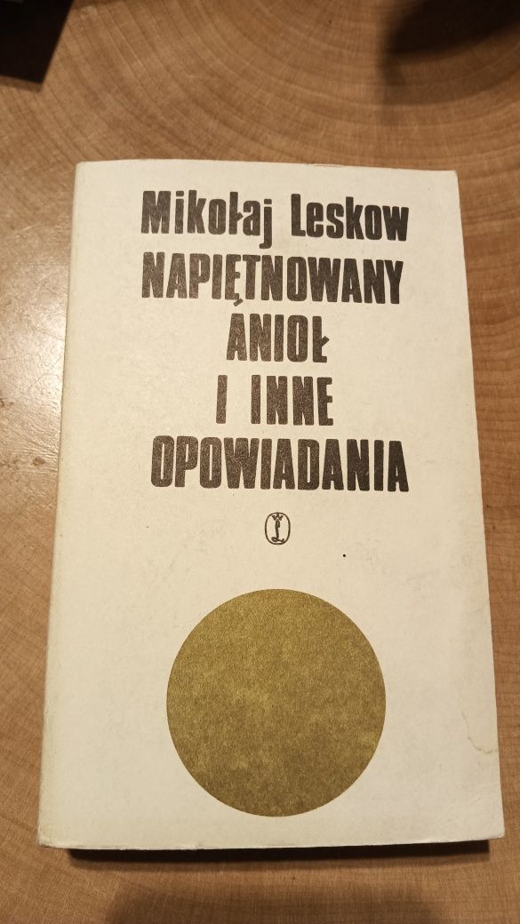 Mikołaj leskow napiętnowany anioł i inne opowiadania
