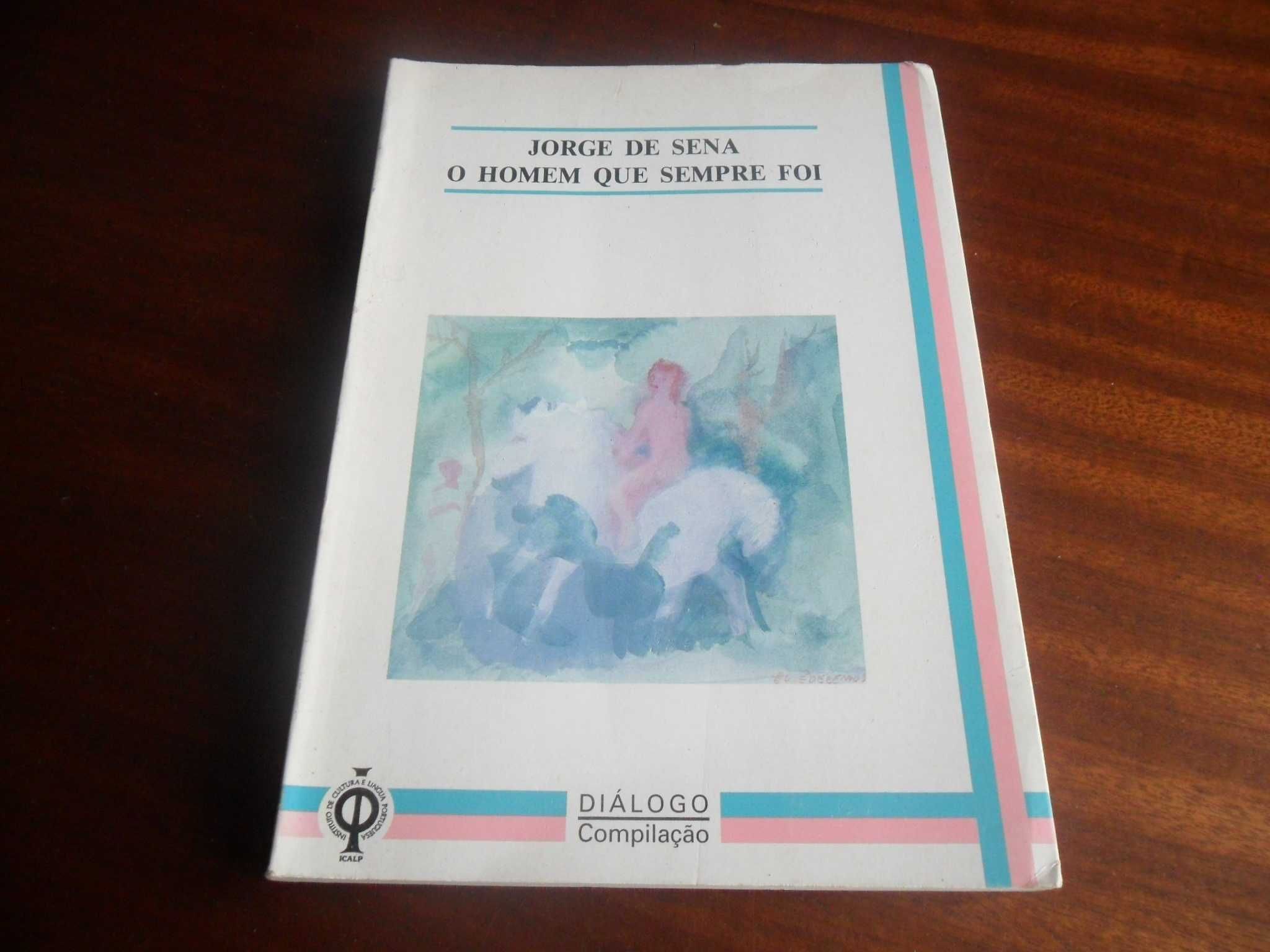 "Jorge de Sena: O Homem que Sempre Foi" de Vários - 1ª Edição de 1992