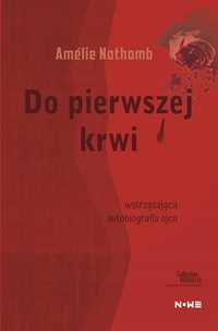 Do Pierwszej Krwi, Amlie Nothomb