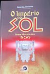 O império do sol, breve história dos incas de Eduardo Amarante