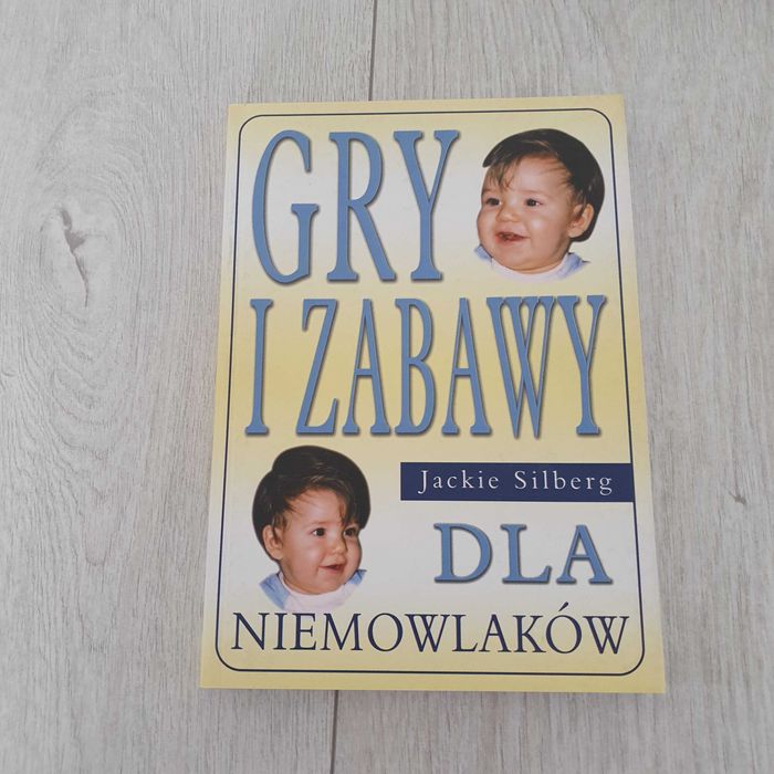 Gry i zabawy dla niemowlaków Jackie Silberg