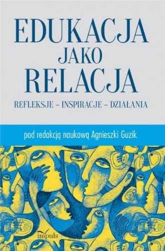 Edukacja jako relacja - Agnieszka Guzik