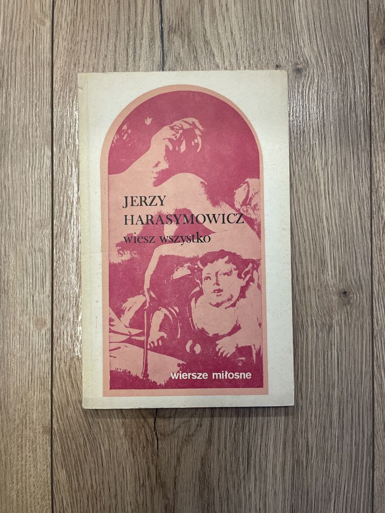 Książka - wiesz wszystko wiersze miłosne - Jerzy Harasymowicz