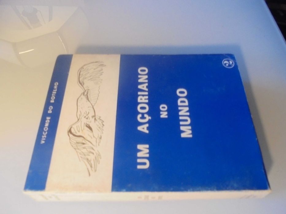 Botelho (Visconde de);Um Açoreano no Mundo