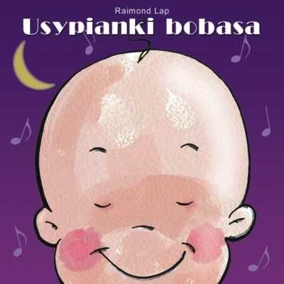 Usypianki Bobasa muzyka dla dzieci RGL Music