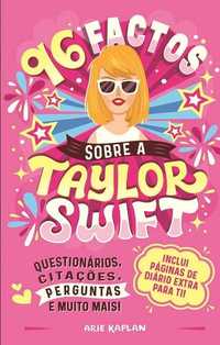 96 Factos Sobre a Taylor Swift de Arie Kaplan Envio Grátis