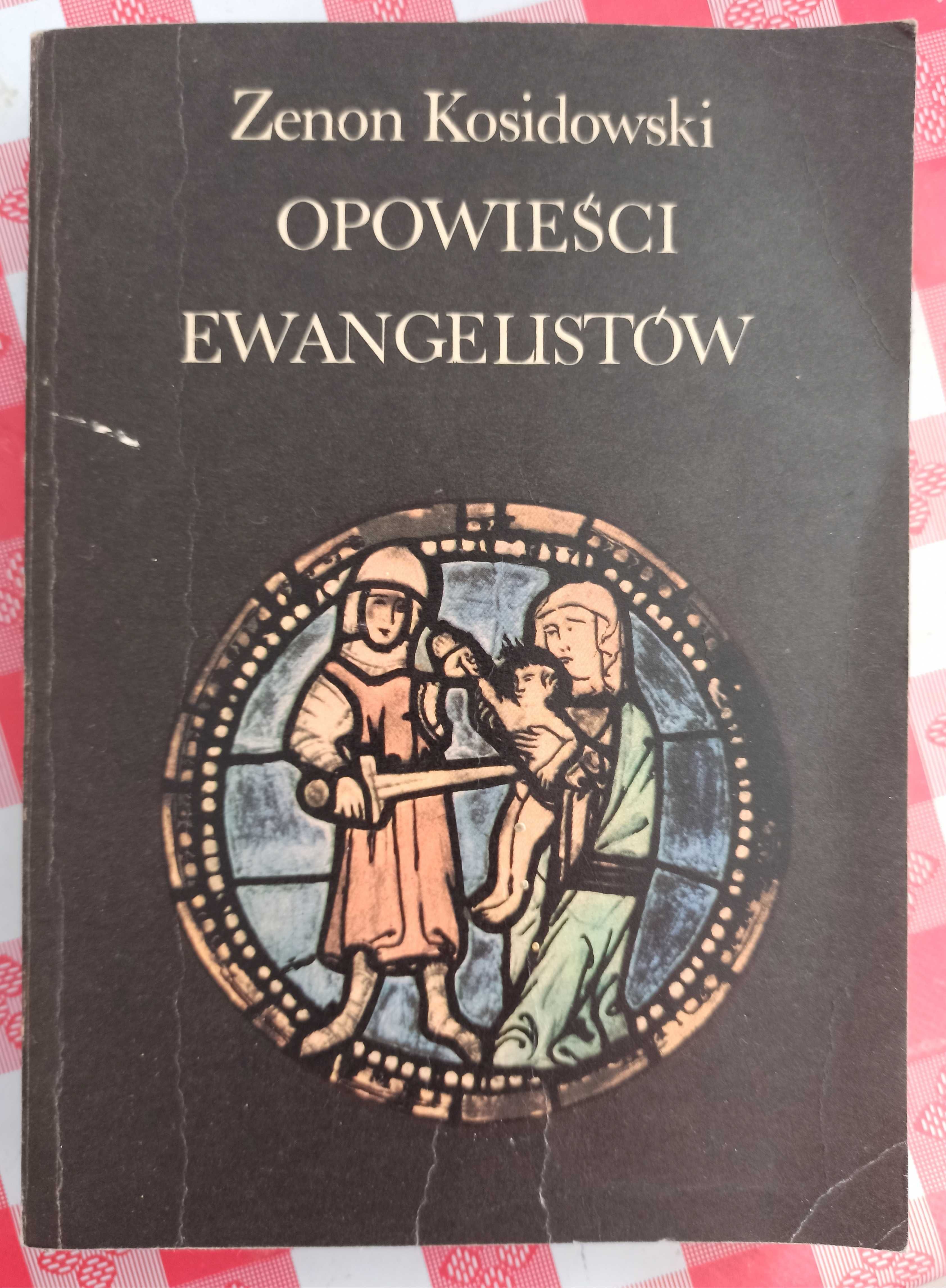 Opowieści ewangelistów - Zenon Kosidowski