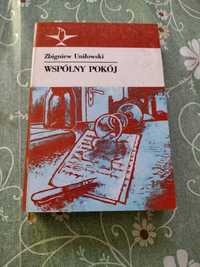 Książka,, Wspólny pokój ", Autor: Zbigniew Uniłowski.