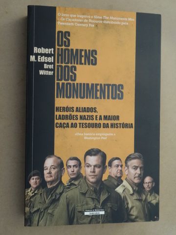 Os Homens dos Monumentos de Robert M. Edsel - 1ª Edição